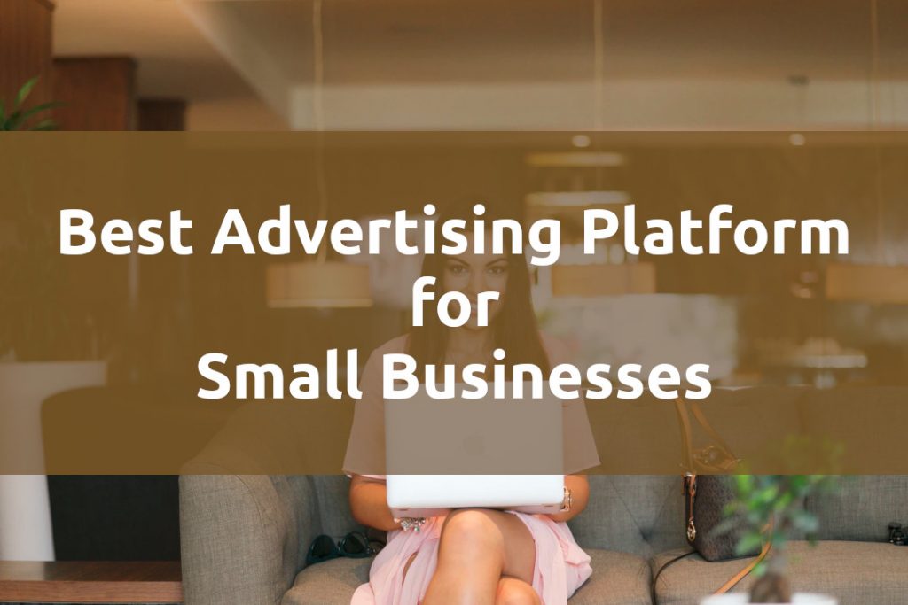 Best Advertising Platform for Small Businesses